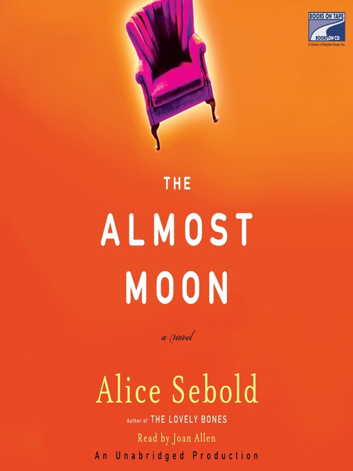 Title details for The Almost Moon by Alice Sebold - Wait list